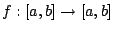 $f:[a,b]\rightarrow [a,b]$