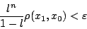 \begin{displaymath}
\frac{l^n}{1-l}\rho(x_1,x_0)<\varepsilon
\end{displaymath}