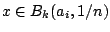 $x\in B_k(a_i,1/n)$