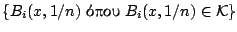 $\{B_i(x,1/n) \ \hbox{����}\ B_i(x,1/n)\in \mathcal{K} \}$