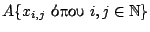 $A\{x_{i,j} \ \hbox{����}\ i,j\in \mathbb{N}\}$