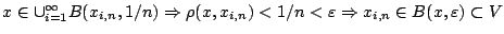$x\in \cup_{i=1}^{\infty}B(x_{i,n},1/n)\Rightarrow \rho(x,x_{i,n})
<1/n<\varepsilon \Rightarrow x_{i,n}\in B(x,\varepsilon )\subset V$