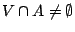 $V\cap A\neq \emptyset$