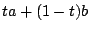$t a +(1-t) b$
