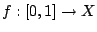 $f:[0,1]\rightarrow X$