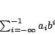 \begin{displaymath}
\sum_{i=-\infty}^{-1}a_i b^i
\end{displaymath}