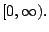 $[0,\infty).$