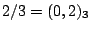 $2/3=(0,2)_3$