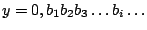 $y=0,b_1b_2b_3\ldots b_i\ldots$