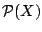 $\mathcal{P}(X)$