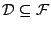 $\mathcal{D}\subseteq\mathcal{F}$