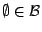 $\emptyset\in\mathcal{B}$