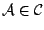 $\mathcal{A}\in\mathcal{C}$