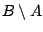 $B\setminus A$