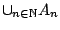 $\cup_{n\in\mathbb{N}}A_n$