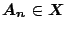$A_n\in X$