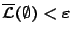 $\overline{\mathcal{L}}(\emptyset)<\varepsilon$
