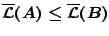 $\overline{\mathcal{L}}(A)
\leq\overline{\mathcal{L}}(B)$